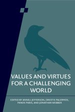 Values and Virtues for a Challenging World: Volume 92