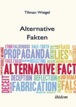 Alternative Fakten - Was darf ich noch glauben?