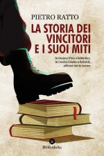 storia dei vincitori e i suoi miti