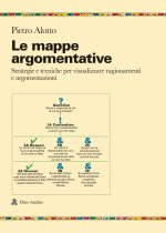 mappe argomentative. Strategie e tecniche per visualizzare ragionamenti e argomentazioni