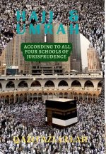 Hajj & Umrah According to all Four Schools of Jurisprudence