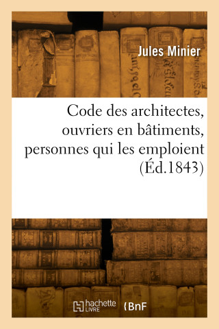 Code des architectes, des ouvriers en bâtiments