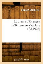 Le drame d'Orange. La Terreur en Vaucluse