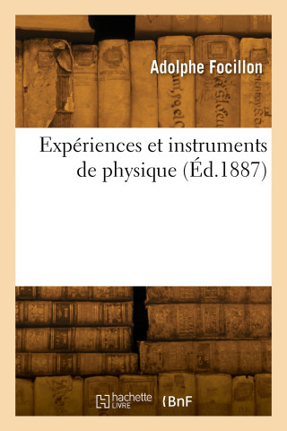 Expériences et instruments de physique