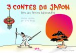 3 CONTES DU JAPON POUR LES PETITES CANAILLES - CONTES TRADITIONNELS JAPONAIS