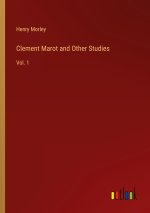 Clement Marot and Other Studies