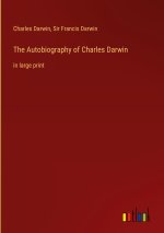 The Autobiography of Charles Darwin