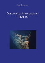 Der zweite Untergang der TITANIC