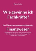 Wie gewinne ich Fachkräfte?