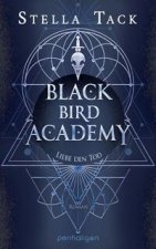 Black Bird Academy - Liebe den Tod