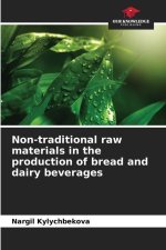 Non-traditional raw materials in the production of bread and dairy beverages