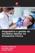 Diagnóstico e gestão de mordidas abertas na Ortodontia Clínica
