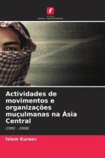 Actividades de movimentos e organizaç?es muçulmanas na Ásia Central