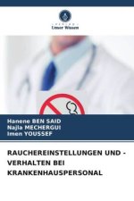 RAUCHEREINSTELLUNGEN UND -VERHALTEN BEI KRANKENHAUSPERSONAL