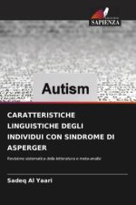 CARATTERISTICHE LINGUISTICHE DEGLI INDIVIDUI CON SINDROME DI ASPERGER