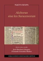 Alchoran sive lex saracenorum : edición crítica y estudio