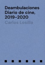 Deambulaciones : diario de cine, 2019-2020