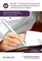 Evaluación del proceso de ense?anza-aprendizaje en Formación Profesional para el Empleo. SSCE0110 - Docencia de la formación profesional para el emple