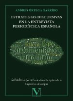 Estrategias discursivas en la entrevista periodística espa?ola