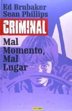 Criminal . Mal momento, mal lugar