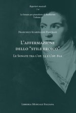 affermazione dello «stile eroico». Le Sonate tra l’op. 53 e l’op. 81a