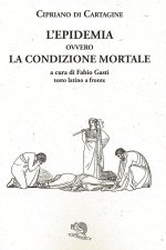 epidemia ovvero La condizione mortale. Testo latino a fronte