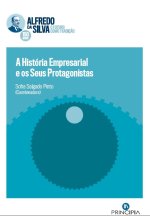 A HISTÓRIA EMPRESARIAL E OS SEUS PROTAGONISTAS