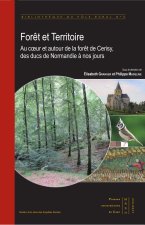 BIBLIOTHEQUE DU POLE RURAL N  5 : FORET ET TERRITOIRE.  AU C UR ET AU TOUR DE LA FORET DE CERISY, DE