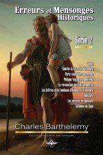Erreurs et mensonges historiques Série 2