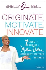 Originate, Motivate, Innovate