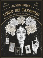 mio primo libro dei tarocchi. Una guida introduttiva alla lettura e alle stese