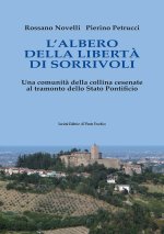 albero della Libertà di Sorrivoli. Una comunità della collina cesenate al tramonto dello Stato Pontificio