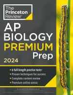 Princeton Review AP Biology Premium Prep, 2024: 6 Practice Tests + Complete Content Review + Strategies & Techniques
