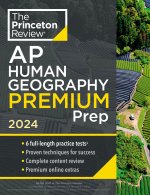 Princeton Review AP Human Geography Premium Prep, 2024: 6 Practice Tests + Complete Content Review + Strategies & Techniques