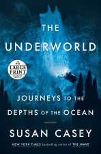 The Underworld: Journeys to the Depths of the Ocean