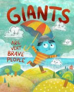Giants Are Very Brave People