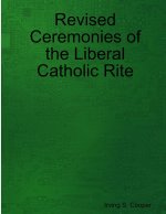 Revised Ceremonies of the Liberal Catholic Rite
