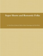 Super Shorts and Romantic Folks