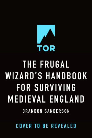 The Frugal Wizard's Handbook for Surviving Medieval England (Twarda)