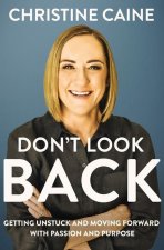 Don't Look Back: Moving Forward in Faith When Your World Is Not the Same