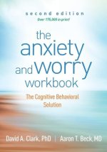 The Anxiety and Worry Workbook: The Cognitive Behavioral Solution