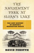 Amusement Park at Sloan's Lake
