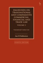 Dalhuisen on Transnational and Comparative Commercial, Financial and Trade Law Volume 3: Transnational Contract Law