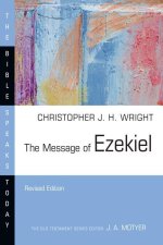 The Message of Ezekiel: A New Heart and a New Spirit