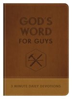 God's Word for Guys: 3 Minute Daily Devotions for Men