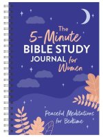 The 5-Minute Bible Study Journal for Women: Peaceful Meditations for Bedtime