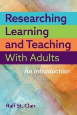 Researching Learning and Teaching with Adults: An Introduction