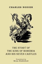 The Story of the King of Bohemia and his Seven Castles