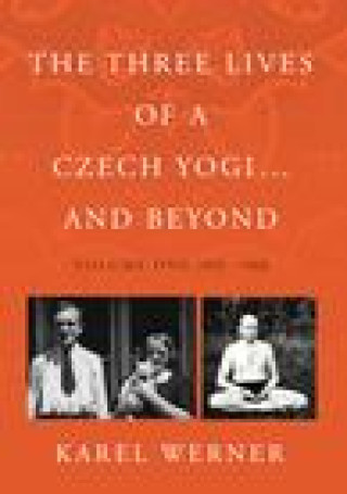 Three Lives of a Czech Yogi ... and Beyond