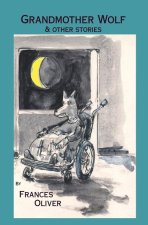 Grandmother Wolf and other stories